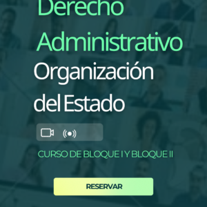 Curso intensivo: Derecho Administrativo y Organización del Estado para Agentes de Hacienda